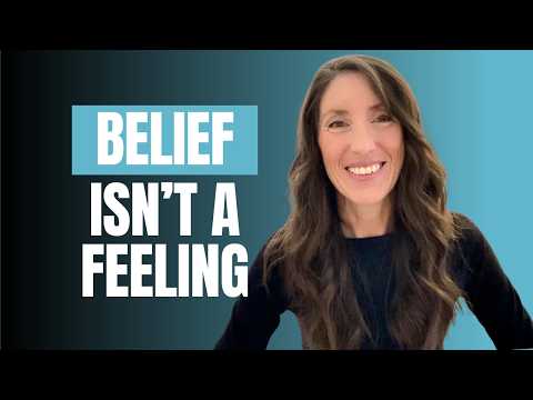 Belief Isn’t a Feeling. It’s What You Do When It Gets Hard